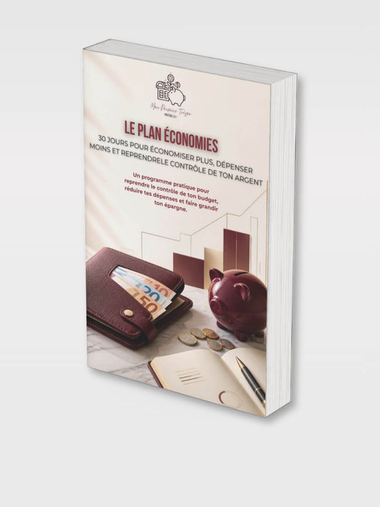 Le Plan Économies – E-Book pour Économiser et Mieux Gérer son Budget